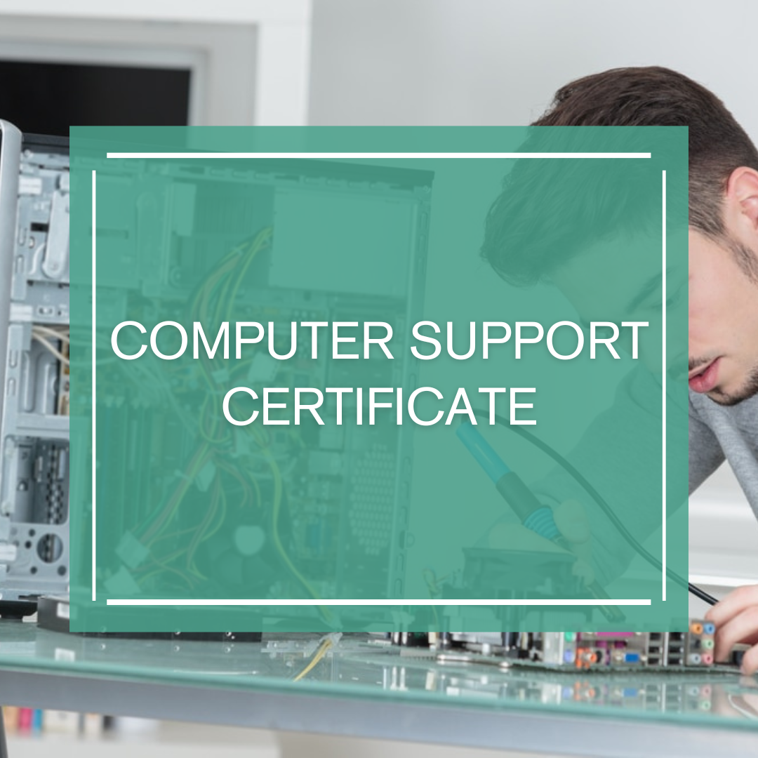 Computer Support Certificate Computer Support Certificate