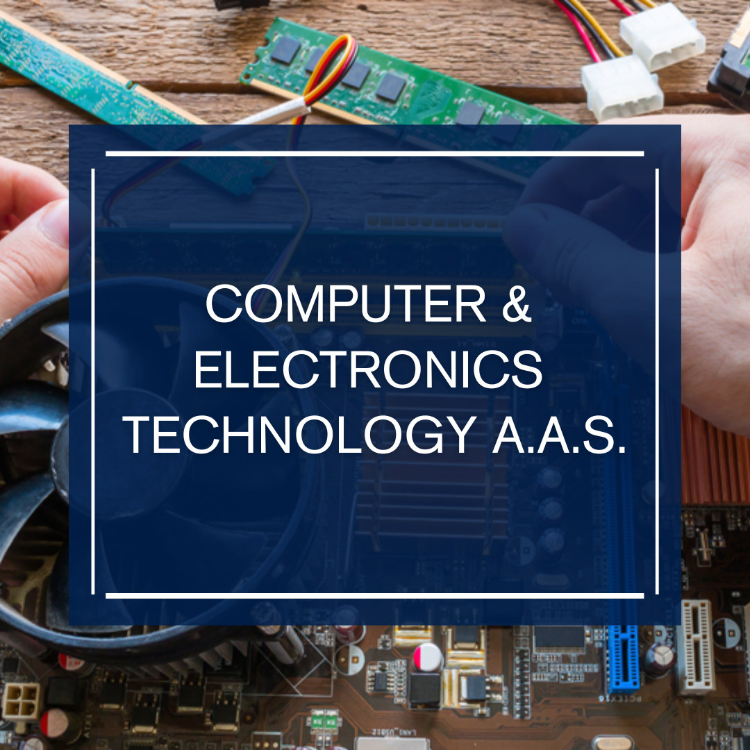 Computer and Electronics Technology AAS Computer and Electronics Technology AAS