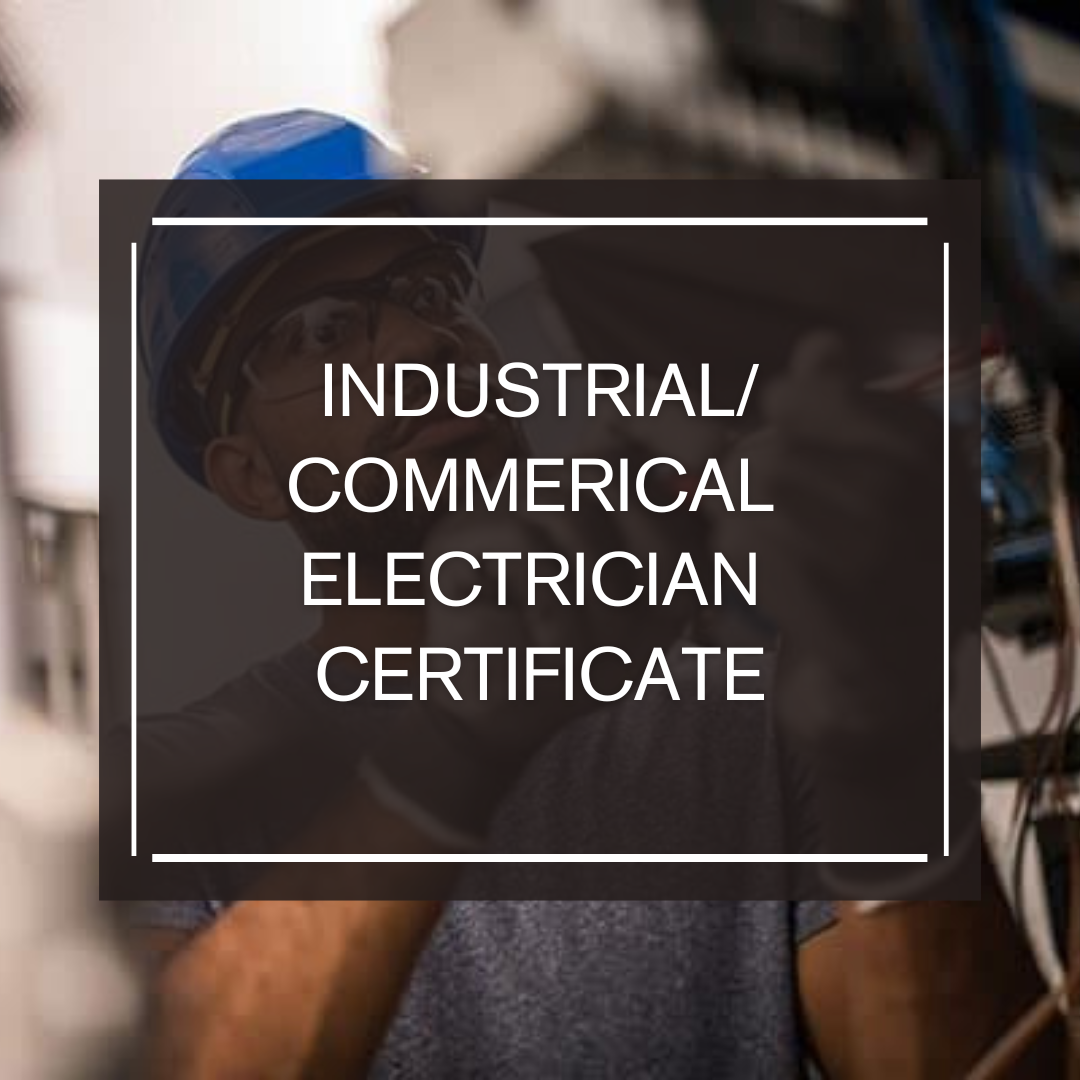 Industrial/Commercial Electrician Certificate Industrial/Commercial Electrician Certificate