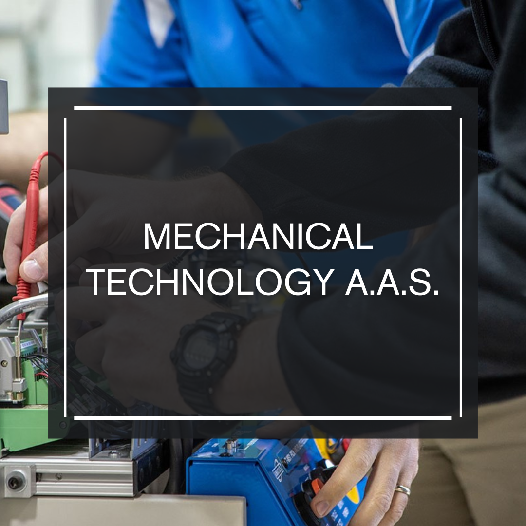 Mechanical Technology AAS Mechanical Technology AAS
